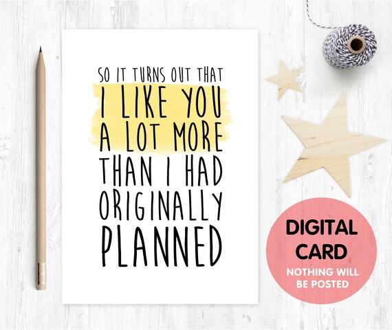 PRINTABLE valentines card it turns out I like you a lot more than I originally planned love card romantic card digital download anniversary