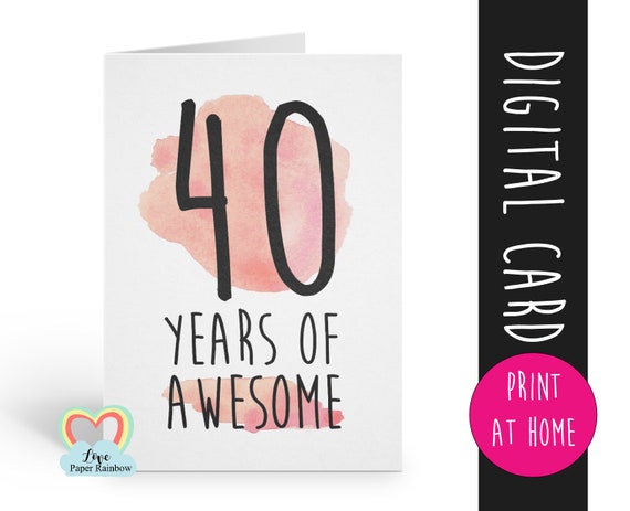 PRINTABLE 40th birthday card, birthday card printable, instant download birthday card, 40 years of awesome, funny 40th birthday card digital