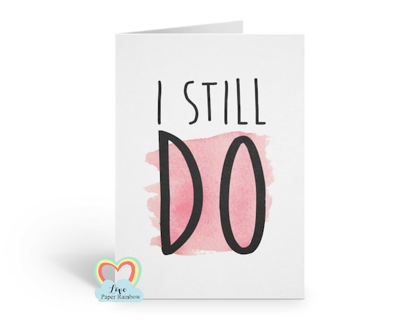 1st anniversary card, wedding anniversary card, I still do, marriage quote card, renew vows, romantic card for wife