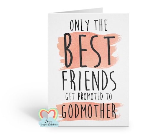 will you be my godmother card, best friend godmother card, only the best friends get promoted to godmother, godmother proposal