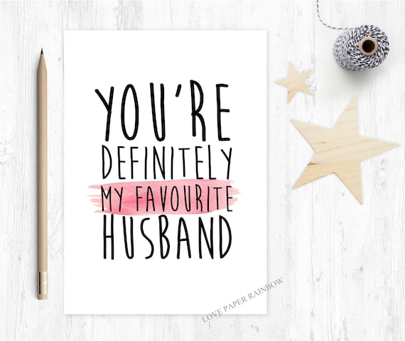 funny anniversary card, funny valentines card, funny husband card, husband birthday card, you're definitely my favourite husband