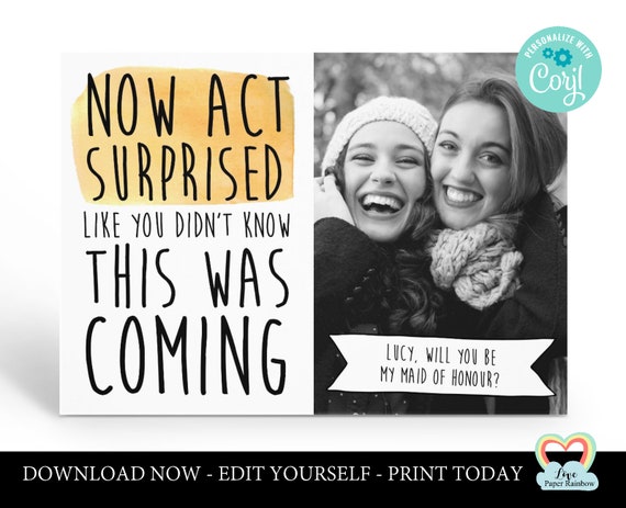maid of honour card template act surprised like you didn't know this was coming printable bridesmaid proposal instant download corjl