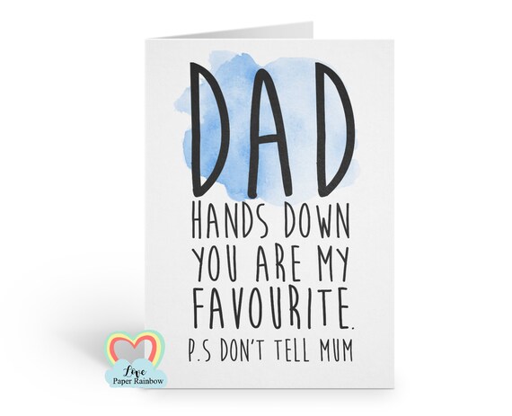 funny father's day card, hands down you are my favourite, dad birthday card, thank you card dad, favourite dad