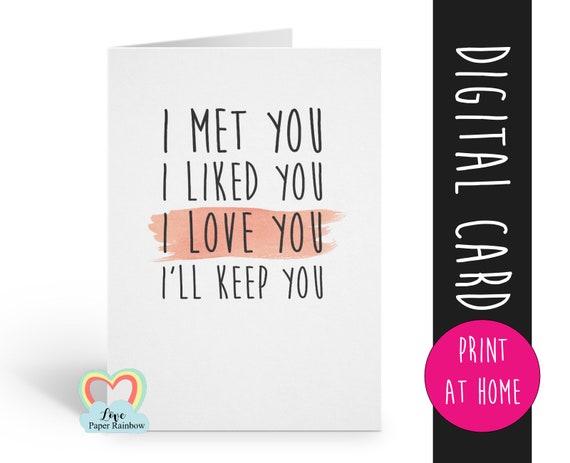 anniversary card printable funny love card digital download boyfriend valentines card i met you l liked you i love you i'll keep you