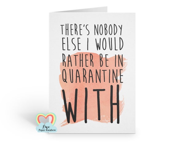 quarantine card, quarantine birthday card, funny anniversary card, love card, humour, banter, funny card, quarantine anniversary card