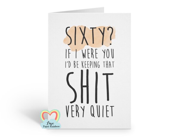 60th birthday card, funny 60th birthday card, if I were you I'd keep quiet, happy 60th birthday