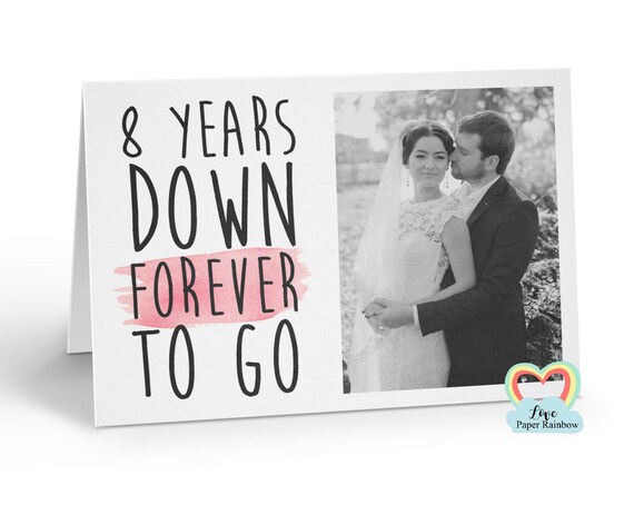 personalised 8th anniversary card, 8 years down forever to go, 8th wedding anniversary, love paper rainbow, anniversary photo card