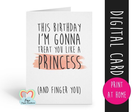 rude birthday card | printable card | adult humour | dirty | girlfriend birthday | lesbian | treat you like a princess | instant download