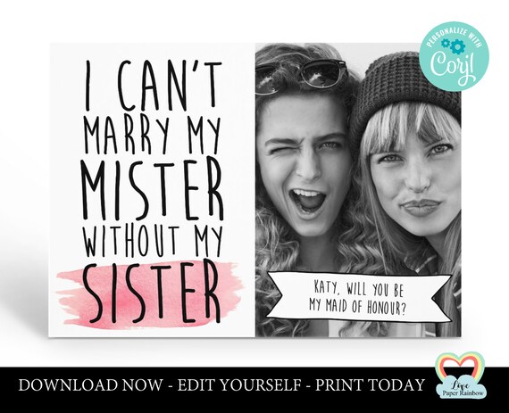 I can't marry my mister without my sister editable maid of honour card template be my bridesmaid photo card instant download funny corjl