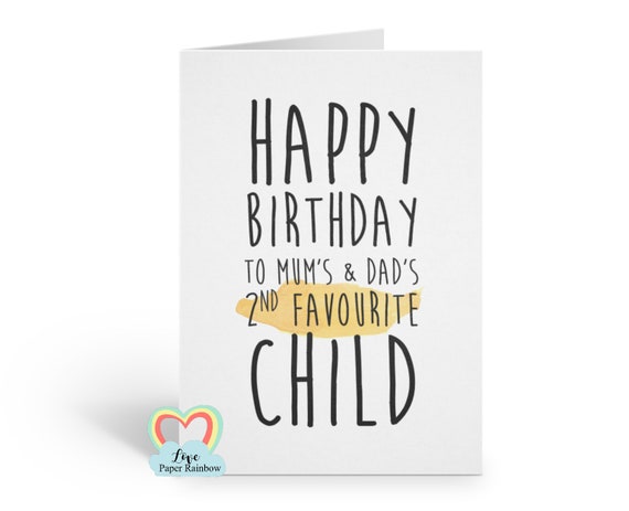 funny sister birthday card, funny brother birthday card, 2nd favourite child birthday card, happy birthday, sibling birthday card