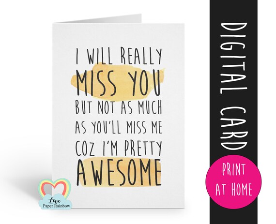 funny leaving card printable i will really miss you retirement coworker colleague moving house job promotion instant download awesome