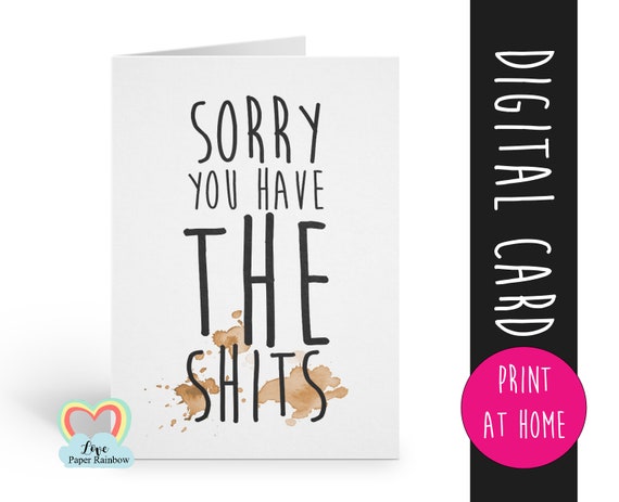get well card printable funny get well card instant download sorry you have the shits diarrhea card printable cards love paper rainbow