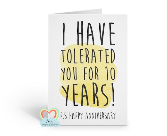 10th wedding anniversary card, 10th anniversary card, funny 10th anniversary card, I have tolerated you for 10 years, rude 10th anniversary