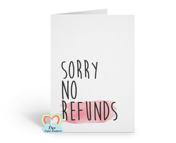 funny valentines card, funny anniversary card, funny girlfriend card, funny boyfriend card, sorry no refunds, husband anniversary card