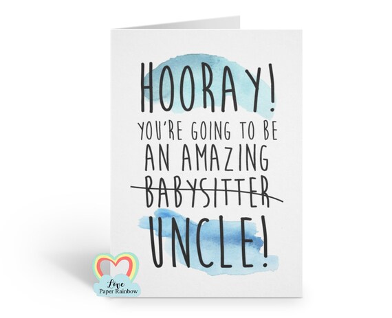 new Uncle, congratulations Uncle, new Uncle card, you're going to be an Uncle, funny Uncle card, new baby Uncle, babysitter