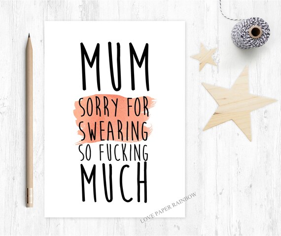 funny mother's day card, rude mother's day card, swearing mother's day card, sorry for swearing too much