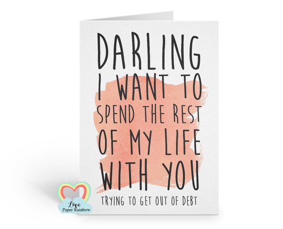 funny anniversary card - wife anniversary - husband anniversary - I want to spend the rest of my life with you - trying to get out of debt