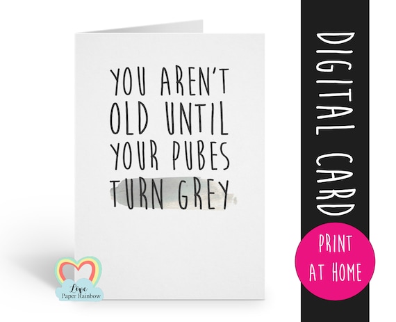 printable birthday card, funny birthday card printable, rude birthday card printable, inappropriate birthday card, grey pubes