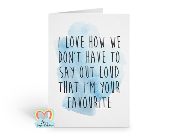 funny father's day card, I love how we don't have to say out loud that I'm your favourite, funny mother's day card, funny dad card, mum card