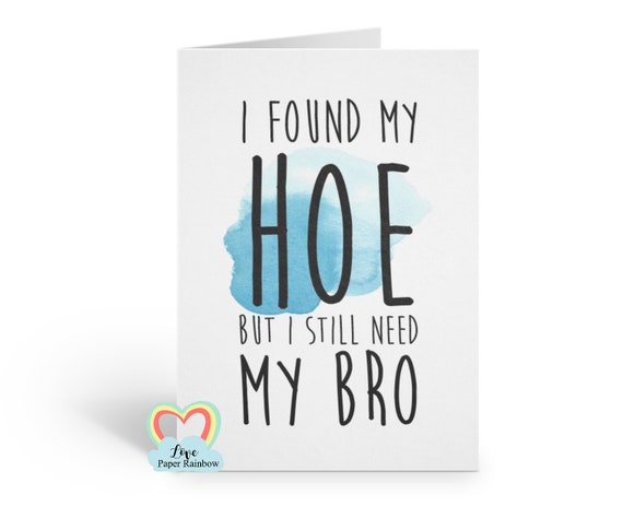 will you be my best man card, will you be my groomsman, will you be my usher, funny best man card, i found my hoe but I still need my bro
