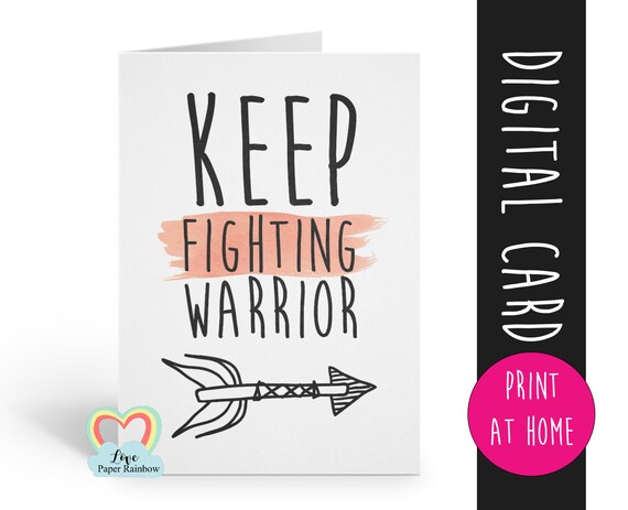 chemotherapy card printable cancer card digital download keep fighting warrior get well soon card instant download motivational quote