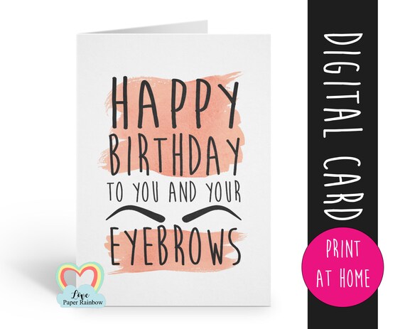 PRINTABLE birthday card funny birthday card digital download eyebrows birthday card makeup birthday card instant download