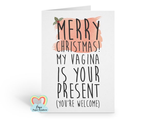 dirty christmas card, rude christmas card, boyfriend christmas card, funny christmas card, naughty christmas card, my vagina is your present