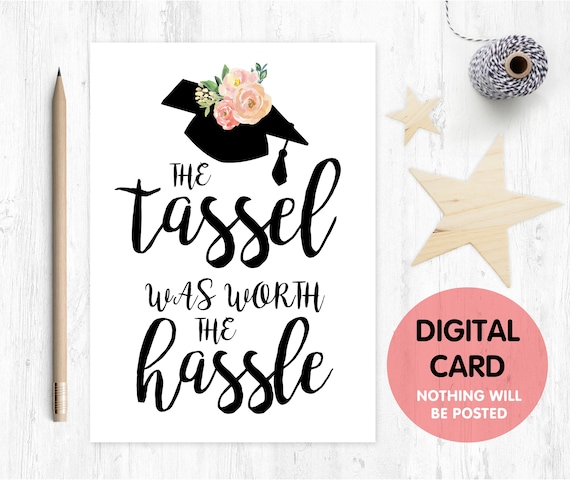 graduation card printable the tassle was worth the hassle class of 2018 graduation card digital download graduation wall art