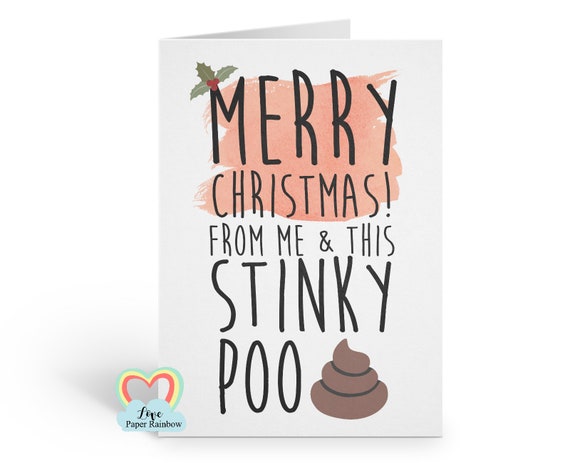poo christmas card, rude christmas card, funny christmas card, kids christmas cards, merry christmas from me and this stinky poo, naughty