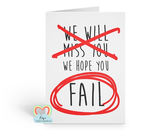 funny leaving card, funny new job card, we will miss you, we hope you fail, offensive leaving card, colleague leaving card, inappropriate
