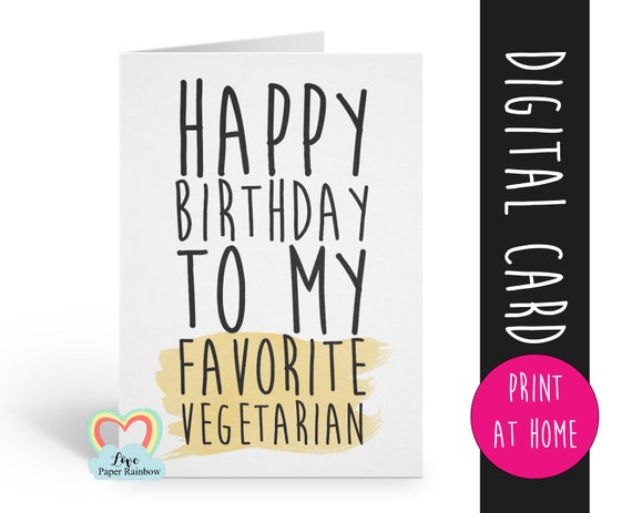 PRINTABLE birthday card funny birthday card digital download happy birthday to my favorite vegetarian birthday card instant download