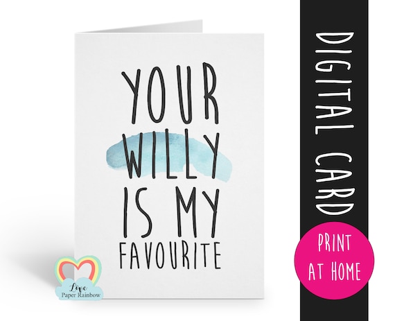 PRINTABLE valentines card, valentine card printable, funny valentines card, your willy is my favourite, anniversary card printable