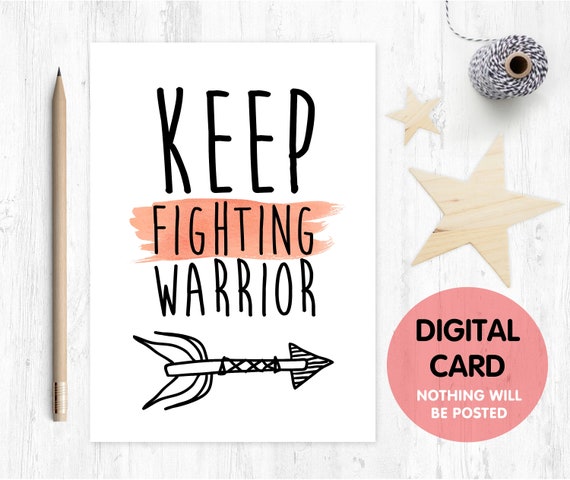 chemotherapy card printable cancer card digital download keep fighting warrior get well soon card instant download motivational quote