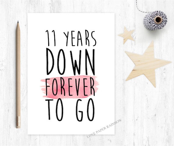 11th anniversary card, 11th wedding anniversary card, 11 years down forever to go, valentines card, valentines day card, love card