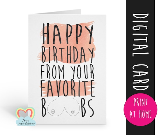 happy birthday from your favorite boobs printable birthday card rude birthday card instant download adult humour mature boyfriend
