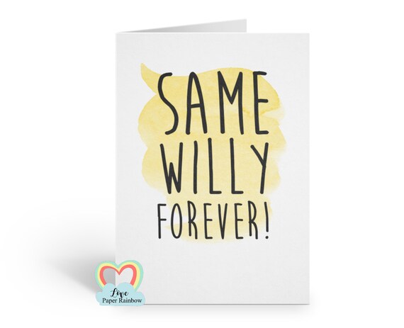 funny engagement card, same willy forever, rude engagement card, rude wedding card, gay wedding card, engagement card for her