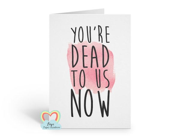 funny leaving card moving house job promotion you're dead to us now inappropriate greeting card sorry you're leaving retirement card