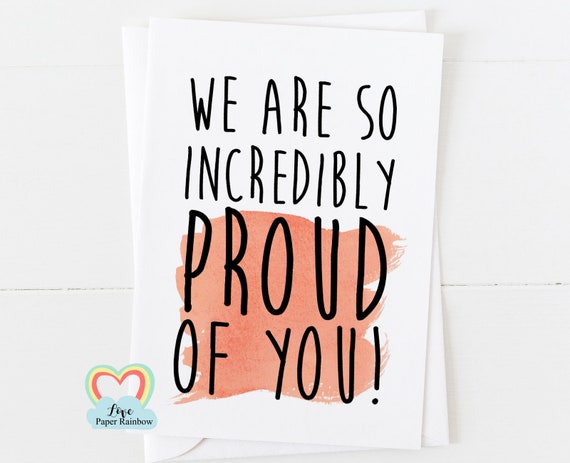 We Are Incredibly Proud Of You Card Proud Card Etsy We Are Incredibly Proud Of You Card Proud Card Etsy