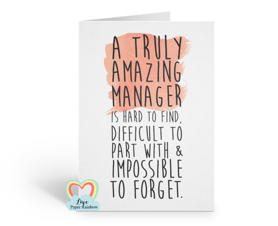 manager retirement card, manager leaving card, a truly amazing manager is hard to find difficult to part with and impossible to forget