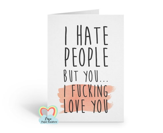 funny anniversary card for wife, I hate people, funny anniversary card, funny girlfriend card, funny boyfriend card, dating card, romantic