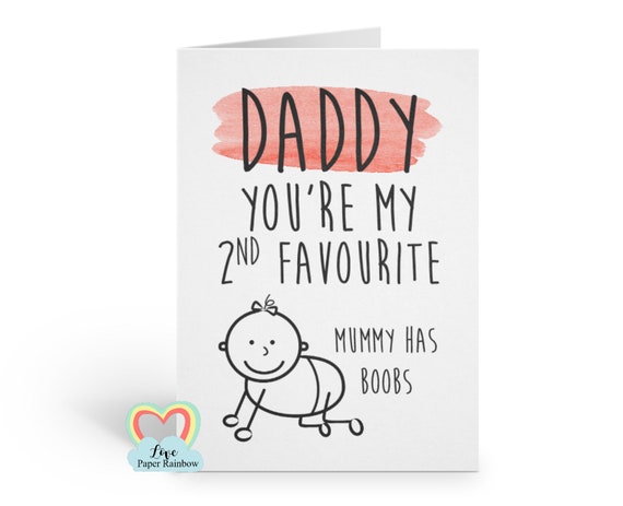 funny father's day card funny daddy card birthday card you're my 2nd favourite mummy has boobs new dad card from baby