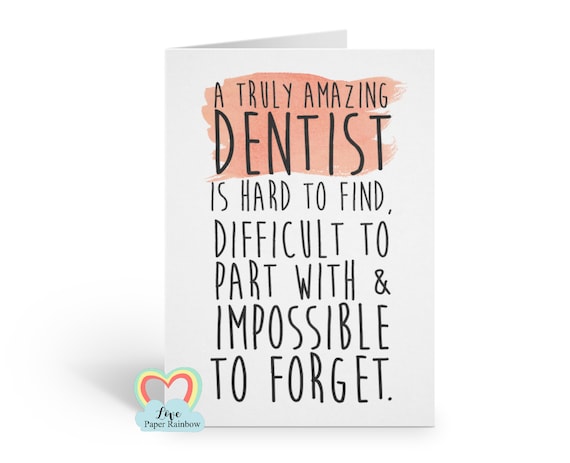 dentist retirement card, dentist leaving card, a truly amazing dentist is hard to find difficult to part with and impossible to forget