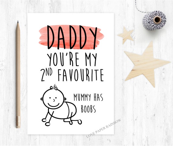 funny father's day card funny daddy card birthday card you're my 2nd favourite mummy has boobs new dad card from baby