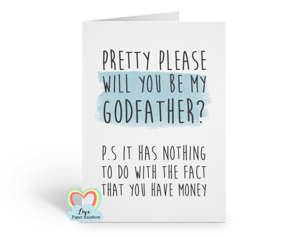 funny godfather card, will you be my godfather, godfather proposal, it has nothing to do with the fact you have money, love paper rainbow