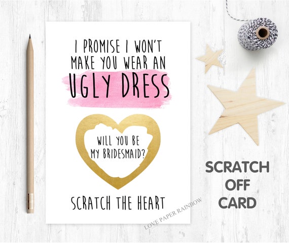 funny will you be my bridesmaid scratch card, will you be my maid of honour scratch off card, I promise I won't make you wear an ugly dress