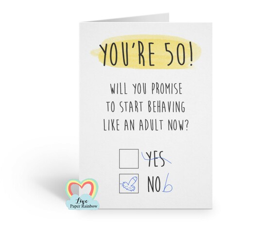 50th birthday card, funny 50th birthday card, rude 50th birthday card, adult 18th birthday card, you're 50, start acting like an adult
