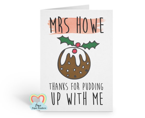 teacher christmas card, funny teacher christmas card, personalised christmas card, christmas pudding card, thanks for pudding up with me