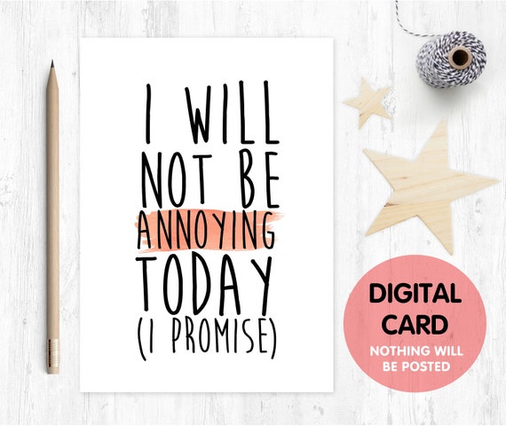 funny mother's day card printable, funny birthday card, annoying card, sister birthday card, brother birthday card, printable card