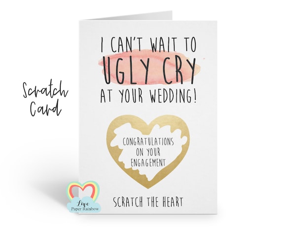 funny engagement card, engagement scratch card, I can't wait to ugly cry at your wedding, congratulations on your engagement