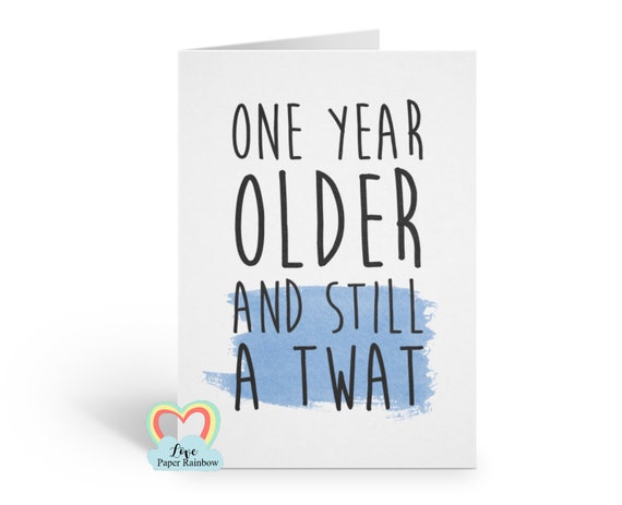 rude birthday card, insult birthday card, twat birthday card, boyfriend birthday card, banter birthday card, friend birthday card